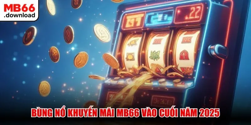 Bùng nổ khuyến mãi MB66 vào cuối năm 2025