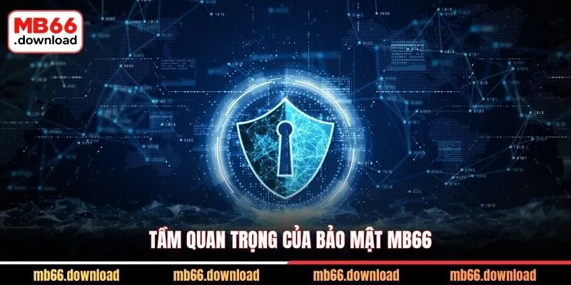 Tầm quan trọng của bảo mật MB66
