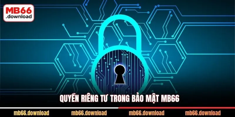 Quyền riêng tư trong bảo mật MB66