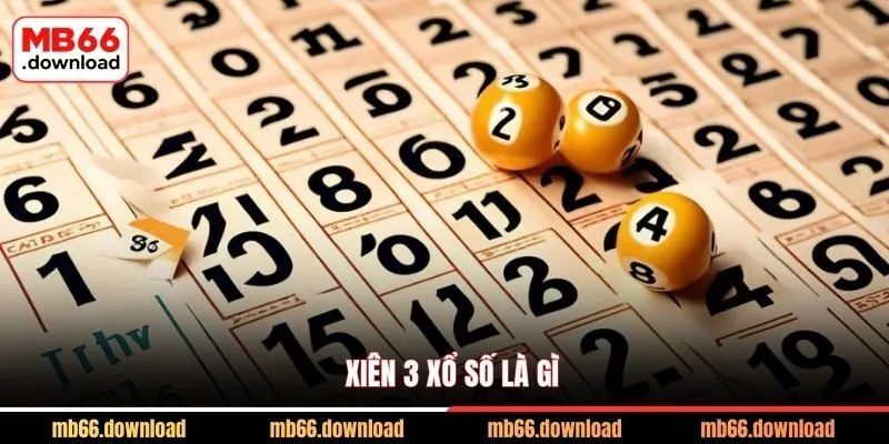 Xiên 3 Xổ Số Là Gì